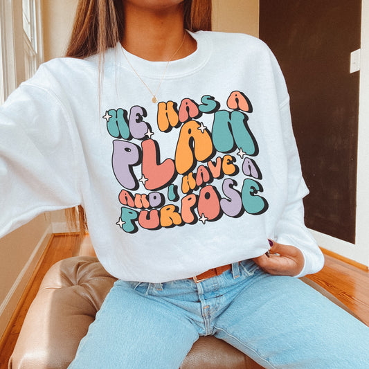 He Has a Plan and I have a Purpose Crewneck